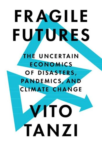 Fragile futures :the uncertain economics of disast